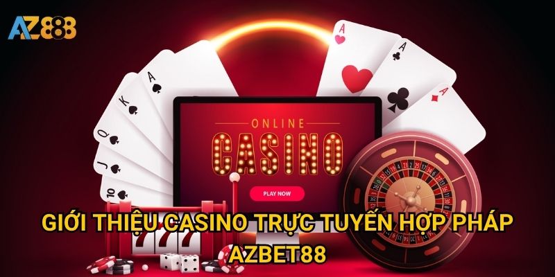 Casino trực tuyến hợp pháp Azbet88 có an toàn tuyệt đối không? 2 Giới thiệu casino trực tuyến hợp pháp Azbet88