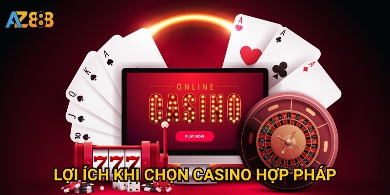 Casino trực tuyến hợp pháp Azbet88 có an toàn tuyệt đối không? 3 Lợi ích khi chọn casino hợp pháp