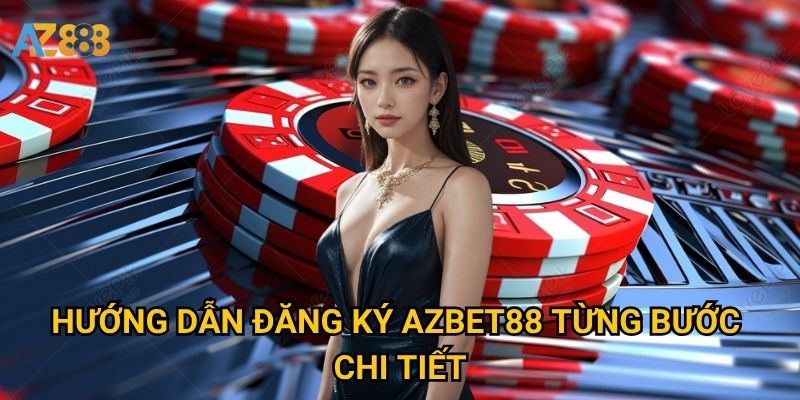 Đăng ký Azbet88 có đơn giản và nhanh chóng không? 1 Hướng dẫn Đăng ký Azbet88 từng bước chi tiết