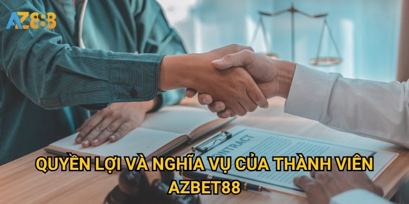 Điều khoản điều kiện Azbet88 có những quy định quan trọng nào? 2 Quyền lợi và nghĩa vụ của thành viên Azbet88